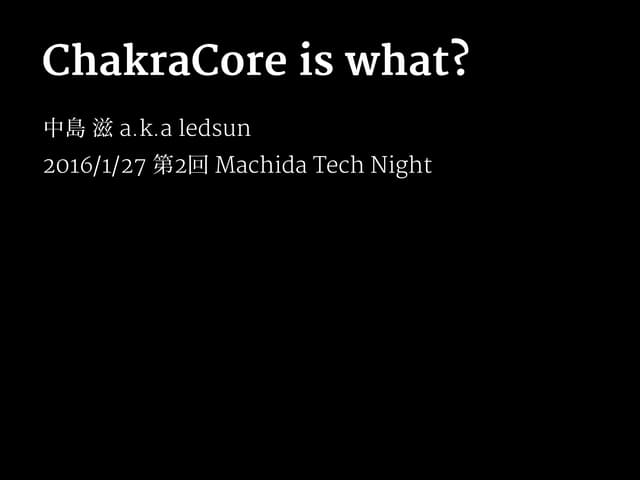 ChakraCore is what?