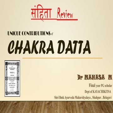 Chakradatta; Dr Manasa M , Samhita review