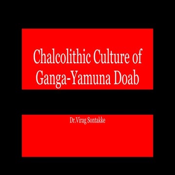 Chalcolithic Culture of Ganga-Yamuna Doab.pptx