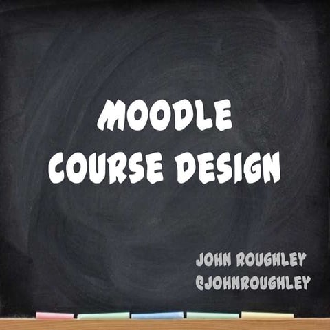 Moodle course design