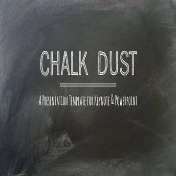 Chalk Dust Presentation Template
