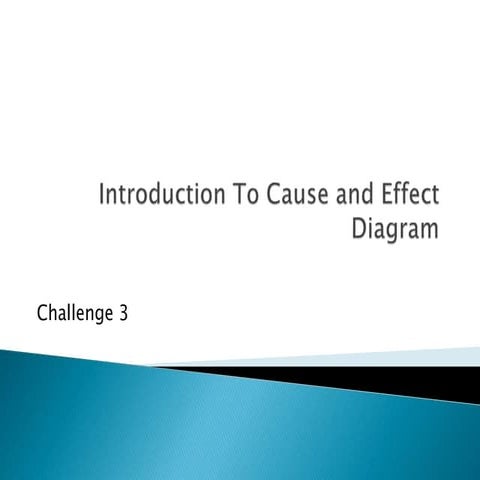 Challenge3   introductionton cause and effect diagram