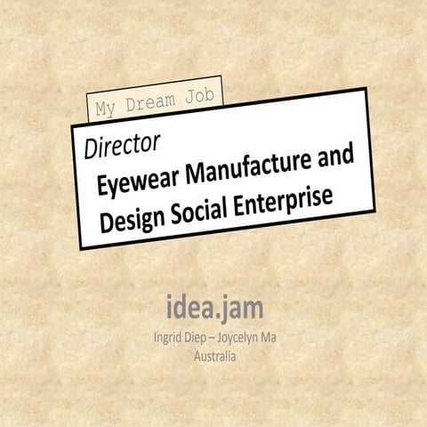 [Challenge:Future] Director: Eyewear Manufacture and Design Social Enterprise