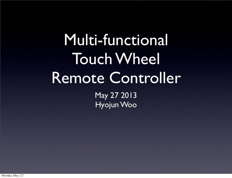 [ChallengeFuture] Multifunctional Touch Wheel Remote Controller