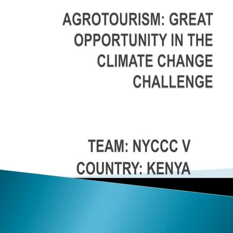 [Challenge:Future] Semi finals - AGROTOURISM: GREAT OPPORTUNITY IN THE CLIMAT...
