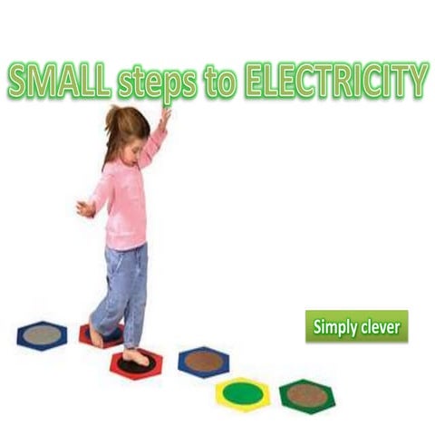 [Challenge:Future] SMALL steps to ELECTRICITY