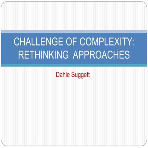 Challenge of complexity - rethinking approaches