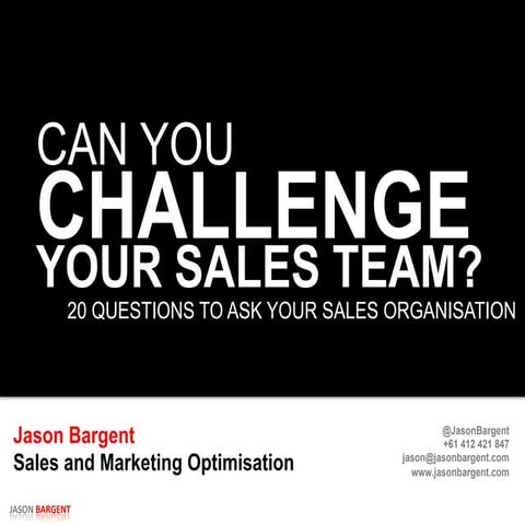Challenge your Sales Team - 20 Great Questions