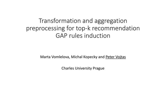 Challenge@RuleML2015 Transformation and aggregation preprocessing for top-k r...