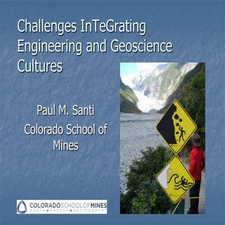 Challenges InTeGrating Engineering and Geoscience Cultures