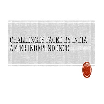 Various Challenges faced by India after its  Independence.pptx