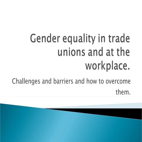 Promoting gender equality in trade unions 1 | PPT