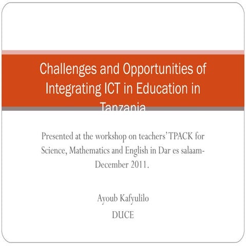 Challenges and opportunities of integrating technology in education in Tanzania