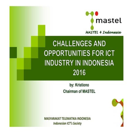 Challenges and Opportunities for ICT Industry in Indonesia 2016