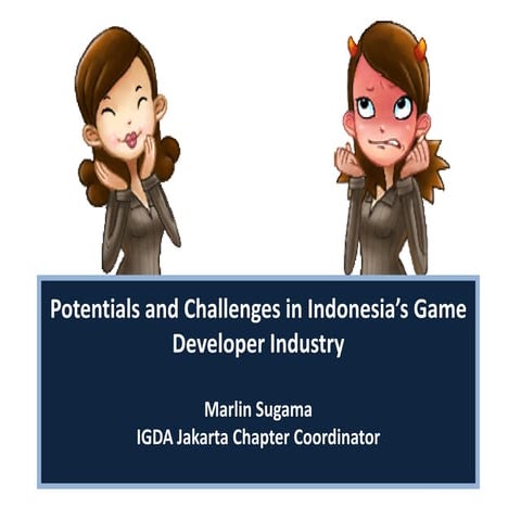 Challenges And Potentials for Indonesia Game Developer Industry