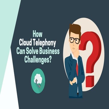 How Cloud Telephony Can Solve Business Challenges?
