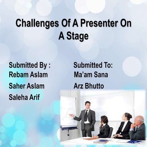 Challenges for presenter on stage