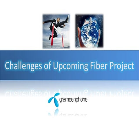 Challenges Future Fiber Project | PPT