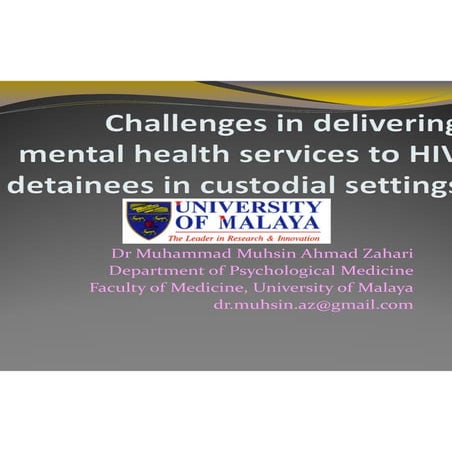 Challenges in delivering mental health services to plhiv in custodial settings by Muhsin Zahari