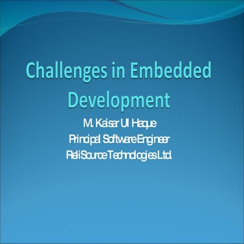 Challenges in Embedded Development