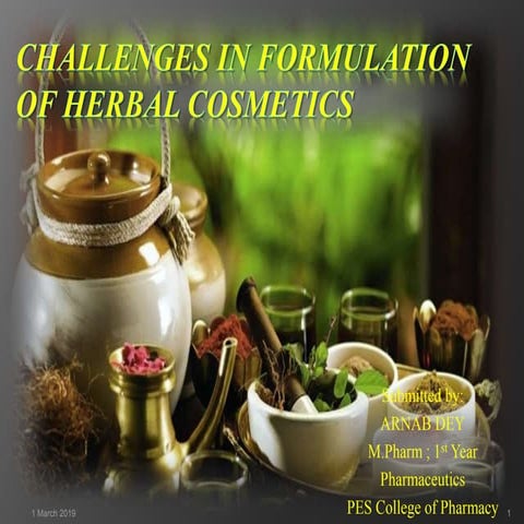 Challenges in formulation of Herbal Cosmetics 