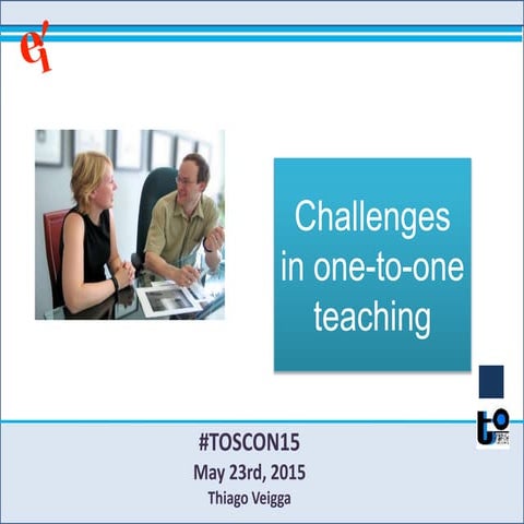 Challenges in one to one teaching