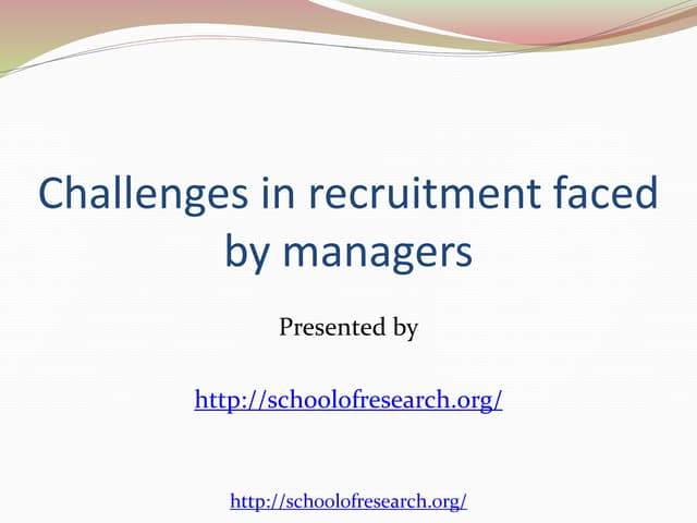 Challenges in recruitment faced by ...