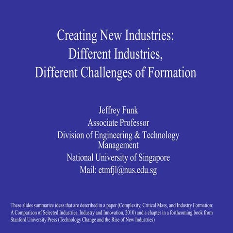 Challenges of industry formation