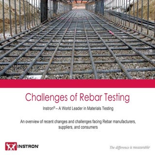 Challenges of Rebar Testing