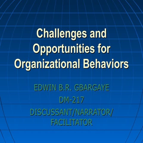 Challenges & Opportunities for Organizational Behavior