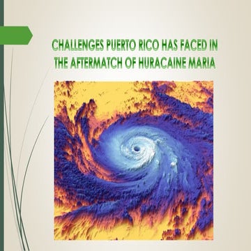 Challenges Puerto Rico has faced in the aftermath of Hurricane Maria | PPT