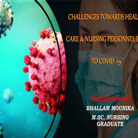 Challenges towards health care  & Nursing personnel due to Covid  19
