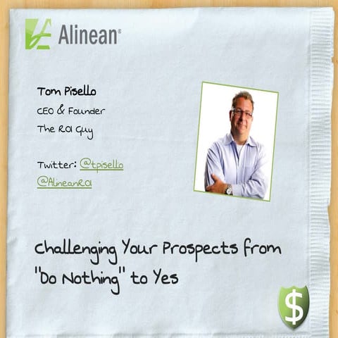 Challenging Your Prospects From "Do Nothing" to Yes