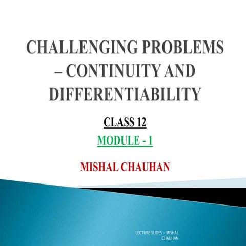 CHALLENGING PROBLEMS - CONTINUITY AND DIFFERENTIABILITY - CLASS XII - MODULE - 1