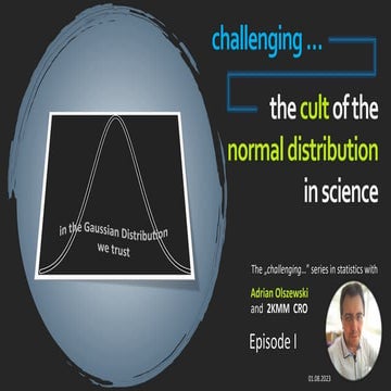 Challenging the cult of the normal distribution in science