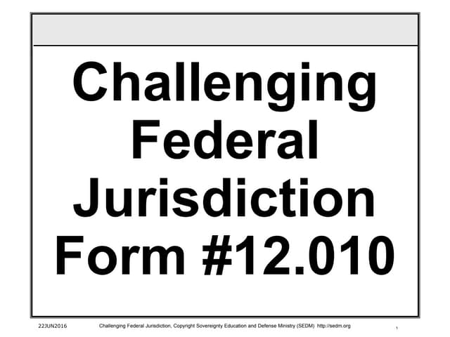 Challenging Federal Jurisdiction Course, Form #12.010