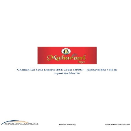 Chaman Lal Setia Exports (Bse Code 530307) - Nov16 Katalyst Wealth Alpha Report