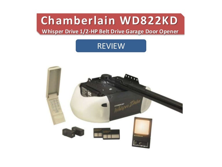 Review Of The Chamberlain WD822KD Whisper Drive Garage Door Opener
