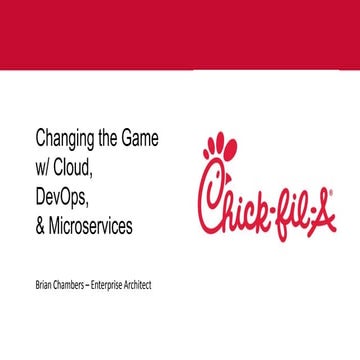 Changing the Game with Cloud, Microservices, and DevOps 