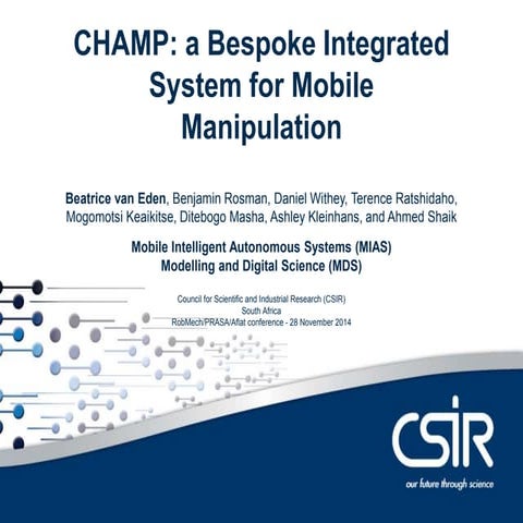 CHAMP: a Bespoke Integrated System for Mobile Manipulation