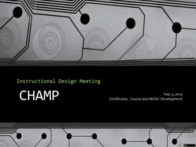 CHAMP Instructional Design meeting Feb 5, 2014