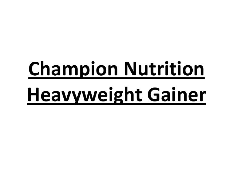 Champion Nutrition Heavyweight Gainer