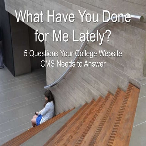What Have You Done for Me Lately? 5 Questions to Ask Your CMS