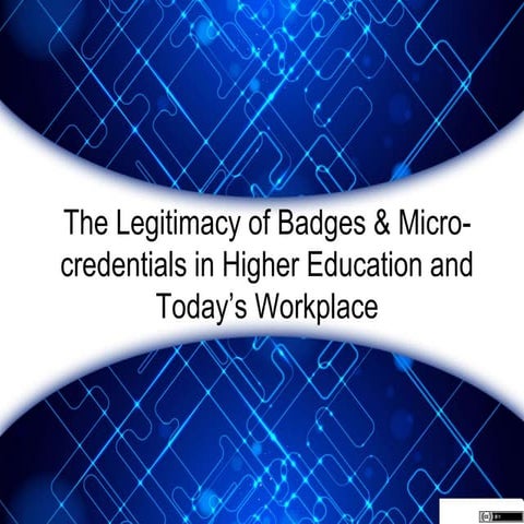 The legitimacy of badges and micro-credentials in higher education and today'...