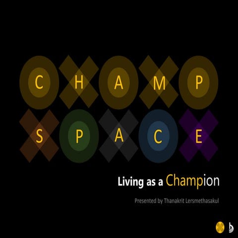 CHAMPSPACE: Living as a Champion