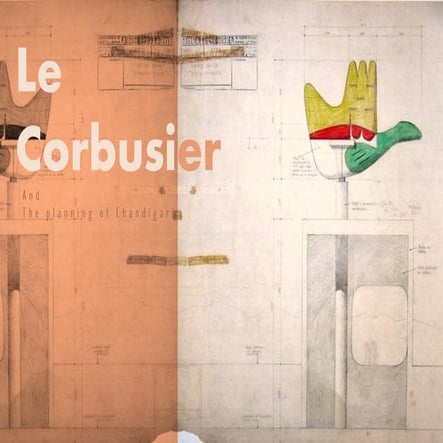 Chandigarh city planning by Le Corbusier