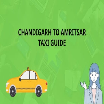 Complete Guide to Chandigarh to Amritsar Taxi Travel