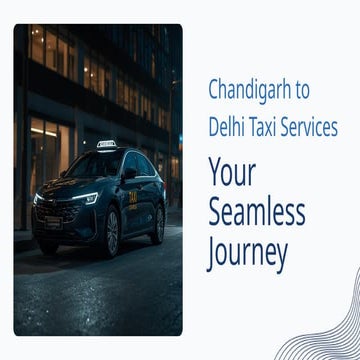 Chandigarh to Delhi Taxi Services Sec-34