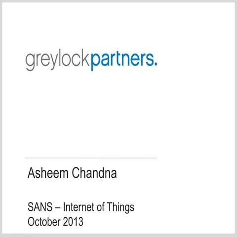 Internet of Things - October 2013 - Chandna
