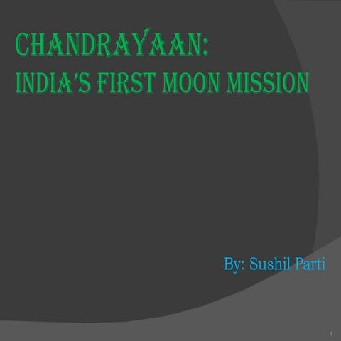 CHANDRAYAAN INDIA'S FIRST MOON MISSION